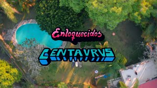 Centavrvs  Enloquecidos [upl. by Colin]