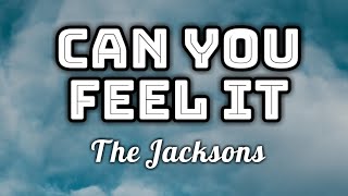 The Jacksons  Can You Feel It Lyrics Video [upl. by Mcnelly]