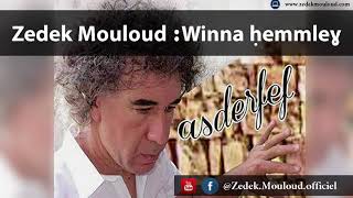 Zedek Mouloud  Winna ḥemmleɣ Album Asderfef [upl. by Maribelle]