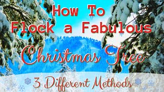 How To Flock a Christmas Tree  3 Different Methods [upl. by Farrica]