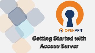 Getting Started with Access Server [upl. by Conlan857]