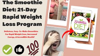 The Smoothie Diet ReviewIs It Possible to Lose Weight In 21 Days With a Smoothie DietTrustworthy [upl. by Led]