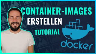 ContainerImages erstellen in Docker Docker Tutorial für Anfänger [upl. by Joletta]