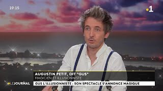 Gus lillusionniste  son spectacle sannonce magique [upl. by Ynottirb]