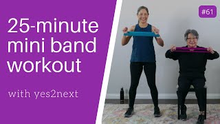 25 Minute Mini Band Workout  Seniors Beginners [upl. by Novaelc]