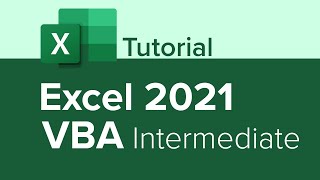 Excel 2021 VBA Intermediate Tutorial [upl. by Christiana]