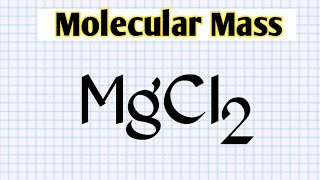 Molecular mass of Mgcl2 [upl. by Edahc530]