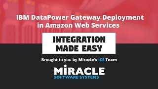 IBM DataPower Gateway Deployment in Amazon Web Services  Integration Made Easy [upl. by Hilaria]