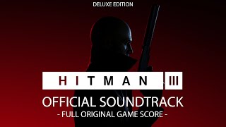 HITMAN 3 OST Full  Complete Official Soundtrack  Original Game Soundtrack Deluxe Edition [upl. by Atiuqrahc231]