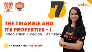 The Triangle and its Properties  1  Shiksha 2022  Class 7  Haripriya Ma’amVedantuJunior [upl. by Bogey]