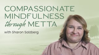 Guided Loving Kindness Practice Metta Meditation  with Sharon Salzberg [upl. by Crean]