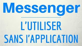 Messenger EN LIGNE comment utiliser Messenger sur le TELEPHONE sans installer lapplication [upl. by Yebloc]