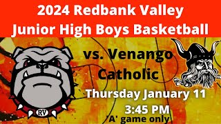 Redbank Valley Junior High Boys Basketball vs Venango Catholic [upl. by Sabsay154]