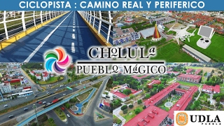 Ciclopista Periferico Camino Real Cholula UDLAP [upl. by Abigail]