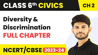 Diversity and Discrimination Full Chapter Class 6 Civics  NCERT Class 6 Civics Chapter 2 [upl. by Addam]