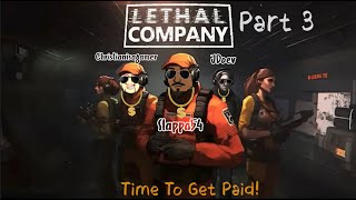 We Back  Lethal Company Part 3 Feat christianisagamer Jdoev1 Time to get Paid New Map [upl. by Sellig174]