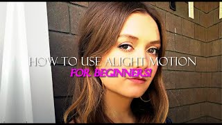 how to use alight motion for beginners 2021 [upl. by Milena733]