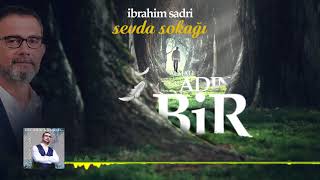 İbrahim Sadri  Sevda Sokağı [upl. by Misti874]