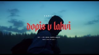 EARTH  DOPIS V LAHVI Official Video [upl. by Laersi]