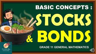 Basic Concepts of Stocks and Bonds  Grade 11 General Mathematics [upl. by Breskin]