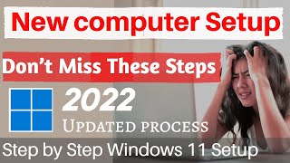 Setup a New Computer the Correct way 2022 Windows 11   Step by Step Setup in desktop Laptop PC [upl. by Schultz394]