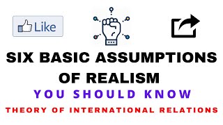 6 Key Assumptions of Realism in International Relations Theory [upl. by Sira160]