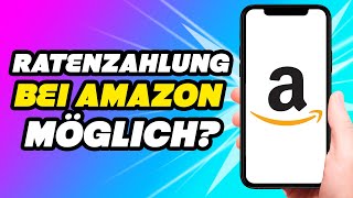 Ratenzahlung bei Amazon – Ist das möglich LÖSUNG [upl. by Asylla]