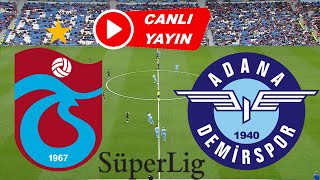 TRABZONSPOR ADANA DEMİRSPOR MAÇI CANLI İZLE [upl. by Lachus472]