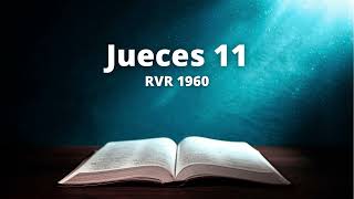 Jueces 11  Reina Valera 1960 Biblia en audio [upl. by Sax]