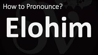 How to Pronounce Elohim BIBLE [upl. by Annaitsirhc]