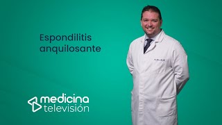 Espondilitis anquilosante ¿qué debes saber [upl. by Abran]