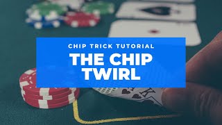 How to do the Chip Twirl  Poker Chip Tricks [upl. by Annaynek]