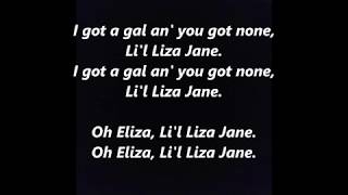 Lil LITTLE LIZA JANE Lyrics Words text Oh Eliza I got a gal and you got none Sing along song trend [upl. by Phemia]