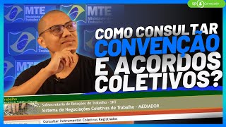 COMO CONSULTAR CONVENÇÃO E ACORDOS COLETIVOS  MEDIADOR [upl. by Ackerley781]