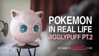 Pokemon in Real Life  Jigglypuff Part 2 [upl. by Drahcir]