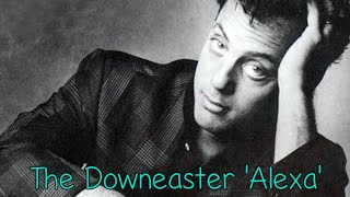 Billy Joel  Downeaster Alexa  With Lyrics [upl. by Ellehsim]