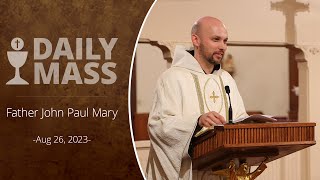 Catholic Daily Mass  Daily TV Mass  August 26 2023 [upl. by Retseh]