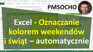 Excel  Oznaczanie kolorem weekendów i świąt  automatycznie odc857 [upl. by Rohpotsirhc213]