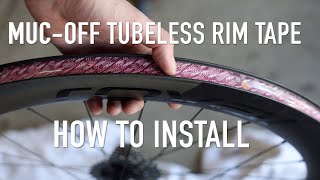 MucOff Tubeless Rim Tape  How to Install [upl. by Blumenthal]