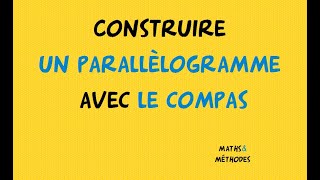 Construire un parallélogramme avec le compas [upl. by Weld]