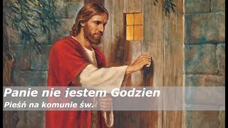 Panie nie jestem godzien  pieśń na komunie św [upl. by Lovell]