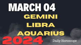 🔮MARCH 042024 ♊GEMINI ♎LIBRA ♒AQUARIUSDAILY HOROSCOPE [upl. by Airat]