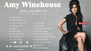 Amy Winehouse Greatest Hits ✔ Best Songs Of Amy Winehouse  Amy Winehouse Full Playlist 2024 [upl. by Eudoxia561]