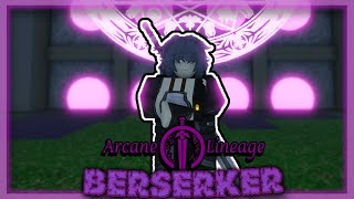 BERSERKER ProgressionGuide  Arcane Lineage [upl. by Ardnued]