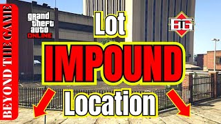 IMPOUND LOT Location in GTA 5 Online  GTA Beginners Guide [upl. by Englis601]