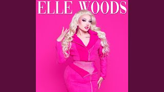 Elle Woods [upl. by Waneta]