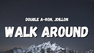 Double ARon  Walk Around Lyrics TikTok Song  Ive been walking round with zero bs [upl. by Nawtna]