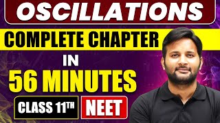 OSCILLATIONS in 56 Minutes  Full Chapter Revision  Class 11 NEET [upl. by Yenolem]