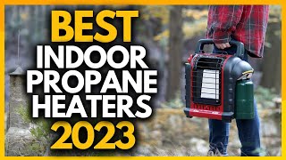 Top 4 Best Indoor Propane Heaters In 2023 [upl. by Eednarb681]