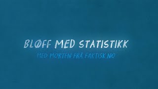 Bløff med statistikk [upl. by Strohbehn430]